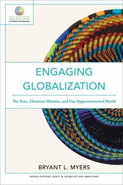 Engaging Globalization - Myers, Bryant L.; Sunquist, Scott; Yong, Amos