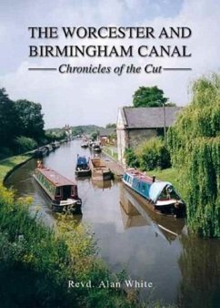 The Worcester and Birmingham Canal - White, Alan