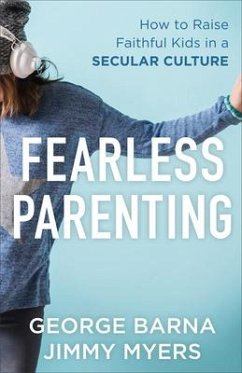 Fearless Parenting - Barna, George; Myers, Jimmy