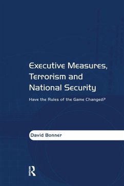 Executive Measures, Terrorism and National Security - Bonner, David