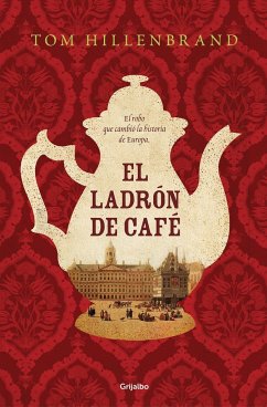 El ladrón de café - Hillenbrand, Tom