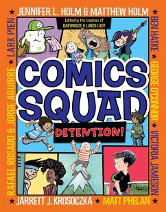 Comics Squad #3: Detention!: (A Graphic Novel) - Holm, Jennifer L.; Holm, Matthew; Krosoczka, Jarrett J.