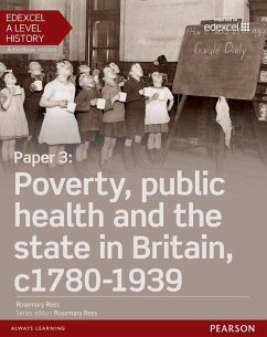 Edexcel A Level History, Paper 3: Poverty, public health and the state in Britain c1780-1939 Student Book + ActiveBook - Rees, Rosemary