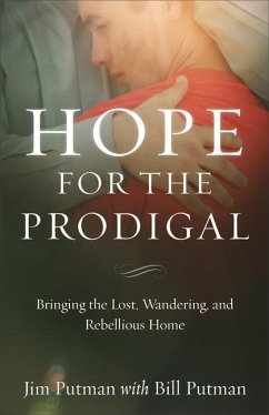 Hope for the Prodigal - Putman, Jim; Putman, Bill