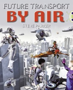 Bug Club Independent Non Fiction Year 4 Grey A Future Transport by Air - Parker, Steve