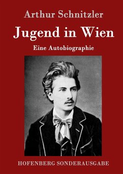 Jugend in Wien - Schnitzler, Arthur