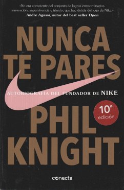 Nunca te pares : autobiografía del fundador de Nike - Knight, Phil