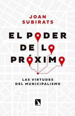 Cover El poder de lo próximo : las virtudes del municipalismo