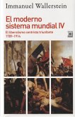 El moderno sistema mundial IV : el liberalismo centrista triunfante, 1789-1914