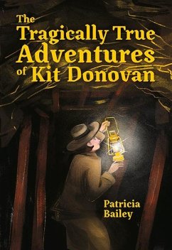 The Tragically True Adventures of Kit Donovan - Bailey, Patricia