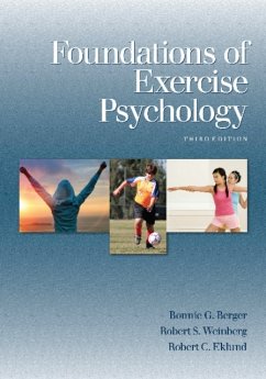 Foundations of Exercise Psychology - Berger, Bonnie G; Weinberg, Dr Robert S; Eklund, Robert C, PhD