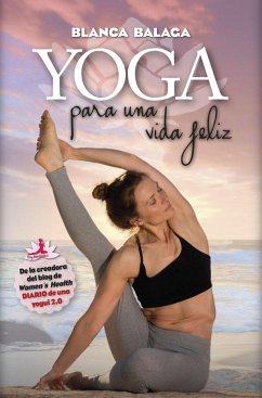 Yoga para una vida feliz : de la creadora de 