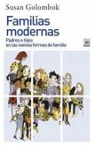Familias modernas : padres e hijos en las nuevas formas de familia