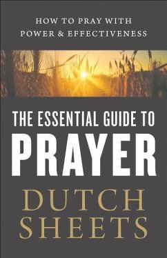 The Essential Guide to Prayer - Sheets, Dutch