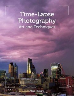 Time-Lapse Photography - Higgins, Mark