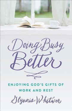 Doing Busy Better - Whitwer, Glynnis