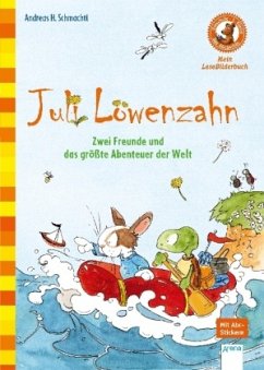 Juli Löwenzahn - Zwei Freunde und das größte Abenteuer der Welt - Schmachtl, Andreas H.