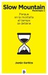 Slow mountain : monterapia 2 : porque... - Bild 1