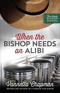 When the Bishop Needs an Alibi - Chapman, Vannetta