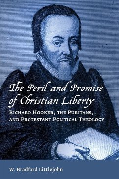 Peril and Promise of Christian Liberty - Littlejohn, W Bradford