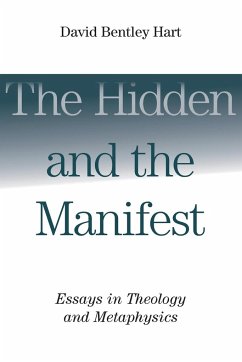 Hidden and the Manifest - Hart, David Bentley