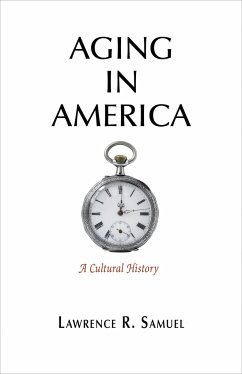 Aging in America - Samuel, Lawrence R