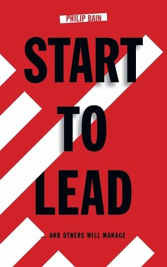 Start to Lead... And Others Will Manage - Bain, Philip