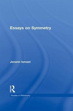 Essays in Symmetry - Ismael, Jenann