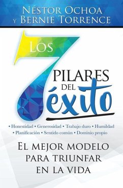 Los 7 Pilares del Éxito - Ochoa, Néstor