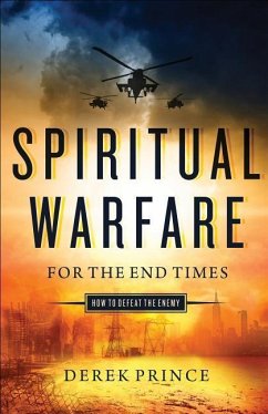 Spiritual Warfare for the End Times - Prince, Derek