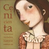 Cenicienta. La verdadera, verdadera historia contada por ella