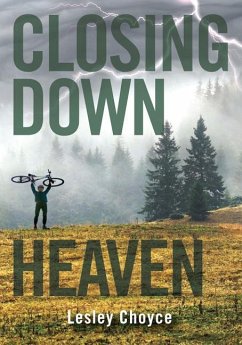 Closing Down Heaven - Choyce, Lesley