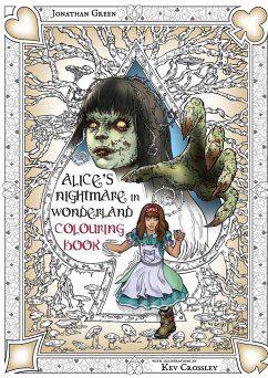 Alice's Nightmare in Wonderland Colouring Book Two - Green, Jonathan