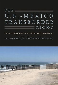 The U.S.-Mexico Transborder Region: Cultural Dynamics and Historical Interactions