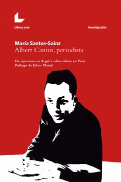 Albert Camus, periodista (eBook, ePUB) - Santos-Sainz, María