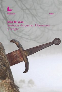 Sombras de guerra: Diamantes y sangre (eBook, ePUB) - León, Erika M.