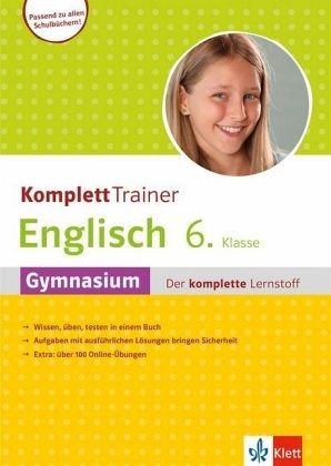 KomplettTrainer Englisch 6. Klasse Gymnasium KomplettTrainer Englisch 6. Klasse Gymnasium