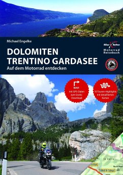 Motorradreiseführer Dolomiten, Trentino, Südtirol, Gardasee - Engelke, Michael;Engelke, Hans Michael