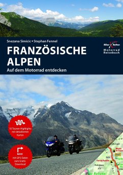 Motorradreiseführer Französische Alpen - Fennel, Stephan;Simicic, Snezana