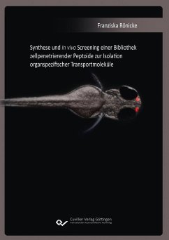 Synthese und in vivo Screening einer Bibliothek zellpenetrierender Peptoide zur Isolation organspezifischer Transportmoleküle - Rönicke, Franziska