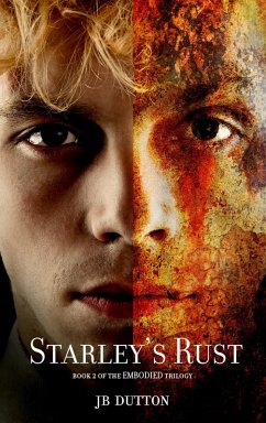 Starley's Rust (The Embodied trilogy Book 2) (eBook, ePUB) - Dutton, Jb