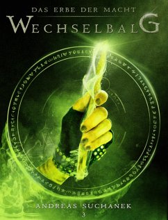 Wechselbalg / Das Erbe der Macht Bd.3 (eBook, ePUB) - Suchanek, Andreas