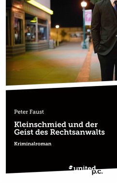 Kleinschmied und der Geist des Rechtsanwalts (eBook, ePUB) - Faust, Peter