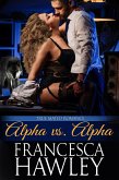 Alpha vs. Alpha (True Mated Romance, #1) (eBook, ePUB)