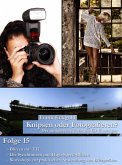 Knipsen oder Fotografieren? Folge 15 (eBook, ePUB) Knipsen oder Fotografieren? Folge 15 (eBook, ePUB)