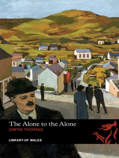 The Alone to the Alone (eBook, ePUB) - Thomas, Gwyn