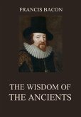 The Wisdom of the Ancients (eBook, ePUB)