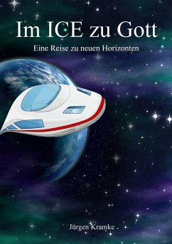 Im ICE zu Gott (eBook, ePUB) - Kramke, Jürgen