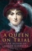 A Queen on Trial (eBook, ePUB)