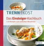 Trennkost - Das Einsteiger-Kochbuch (eBook, PDF)